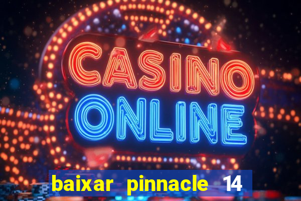 baixar pinnacle 14 via torrent